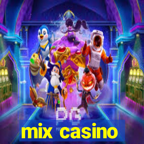 mix casino